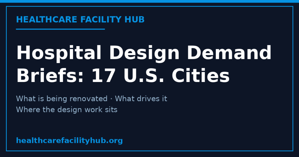 Hospital Design Demand Briefs: 17 U.S. Cities — Healthcare Facility Hub